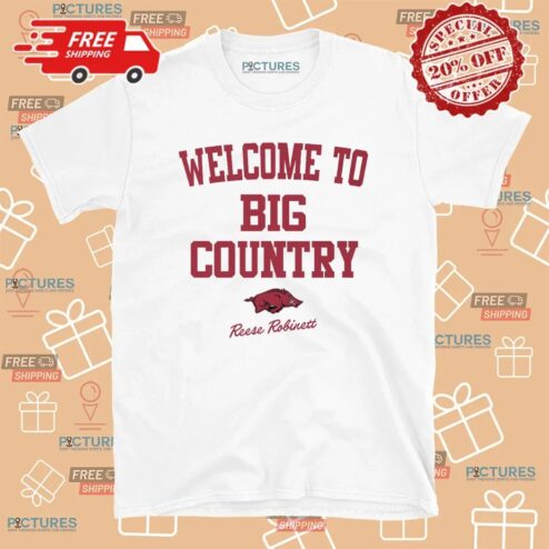 Reese Robinett Arkansas Razorbacks Welcome to Big Country T Shirt