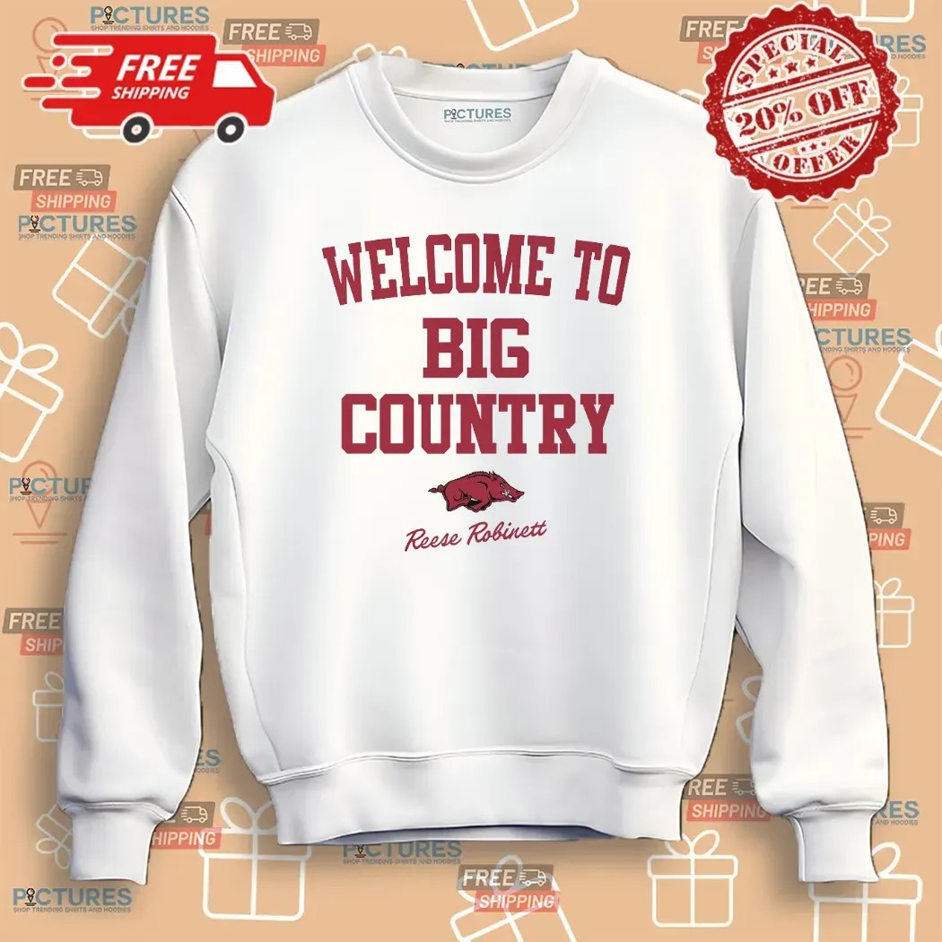 Reese Robinett Arkansas Razorbacks Welcome to Big Country T Shirt