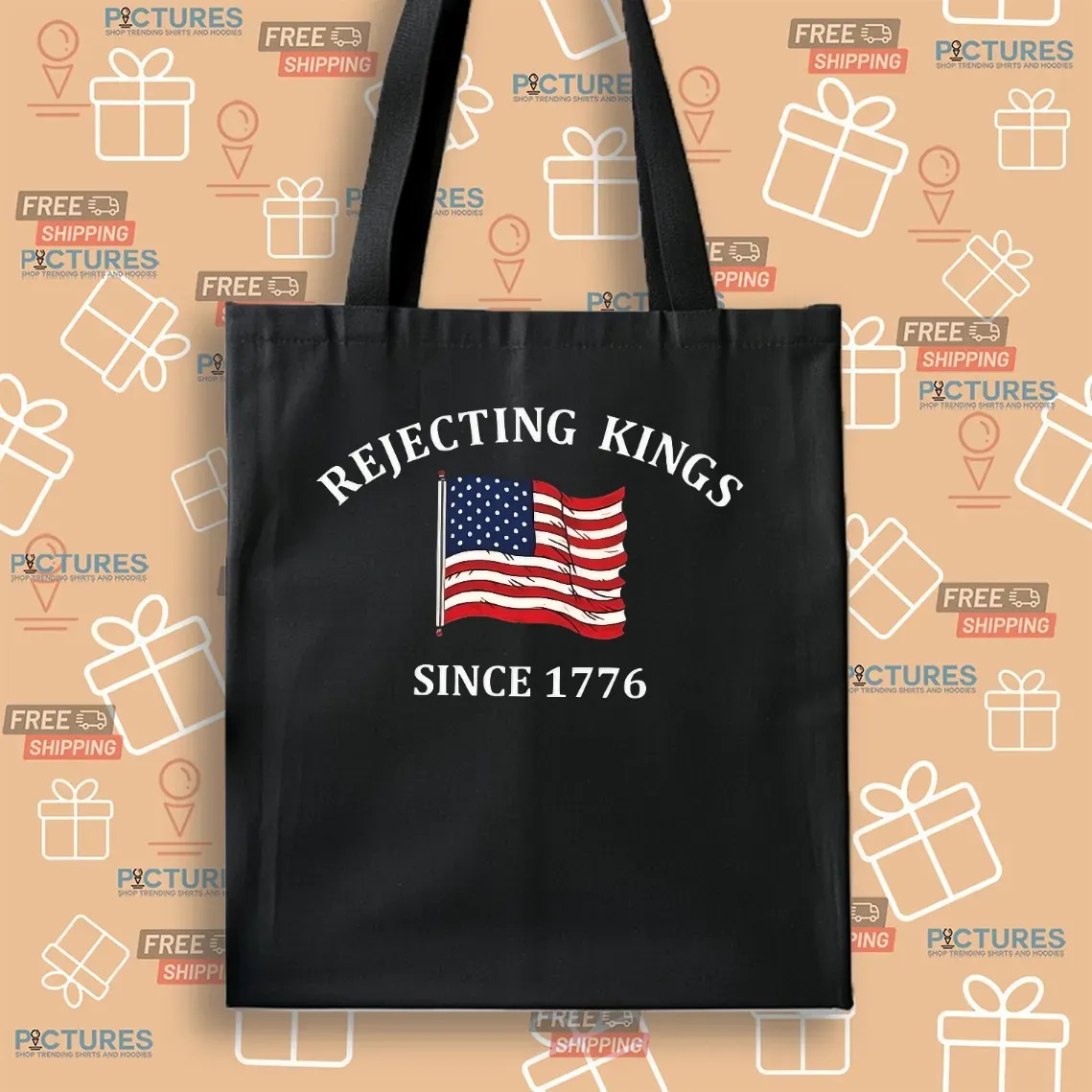 Rejecting Kings Since 1776 USA Flag 4th Of July T Shirt