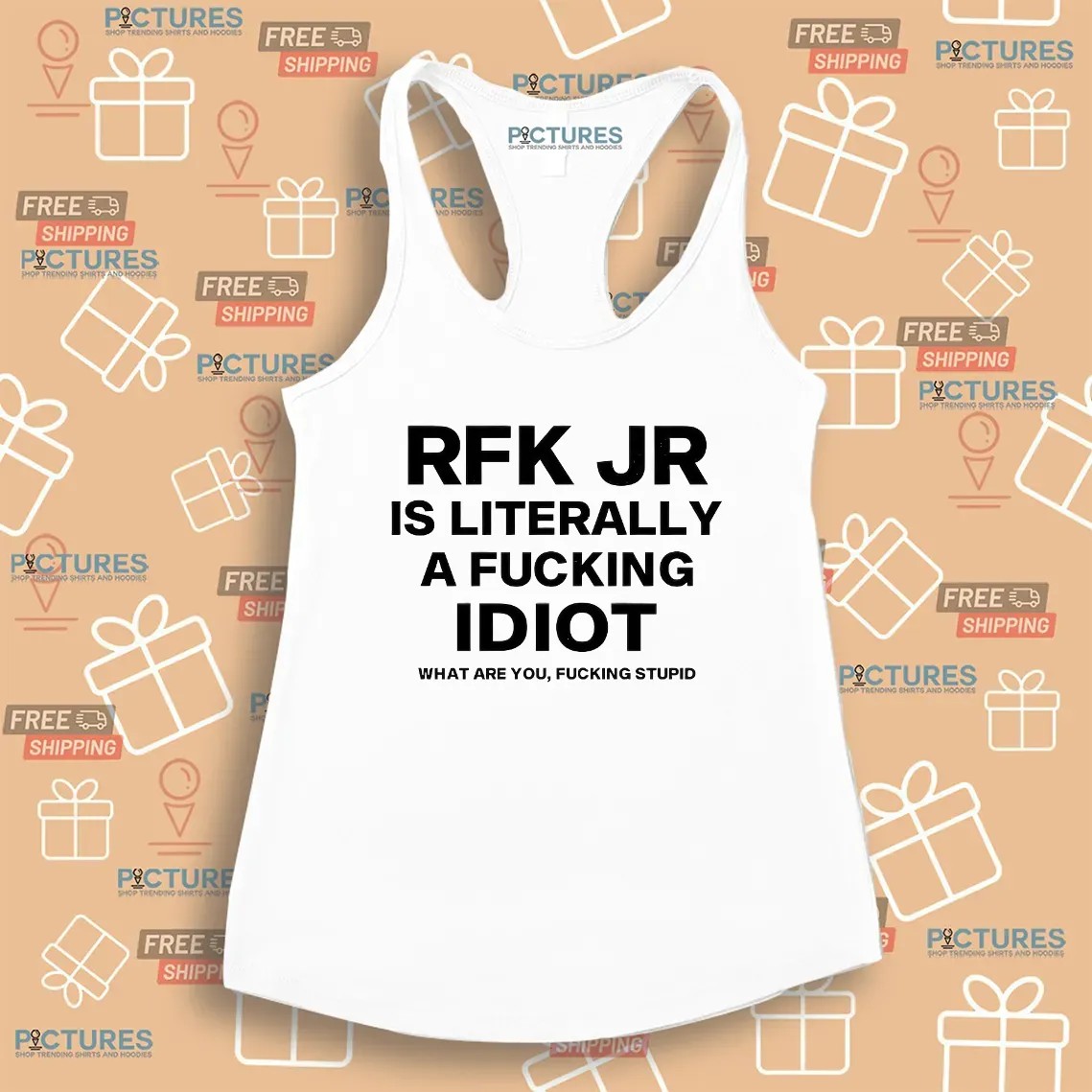 Rfk Jr Is Literally A Fucking Idiot What Are You Fucking Stupid T Shirt