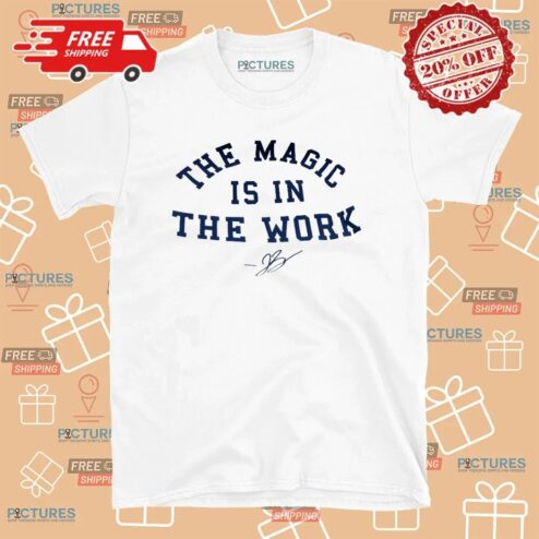 Rick Brunson The Magic Is In The Work Signature T Shirt
