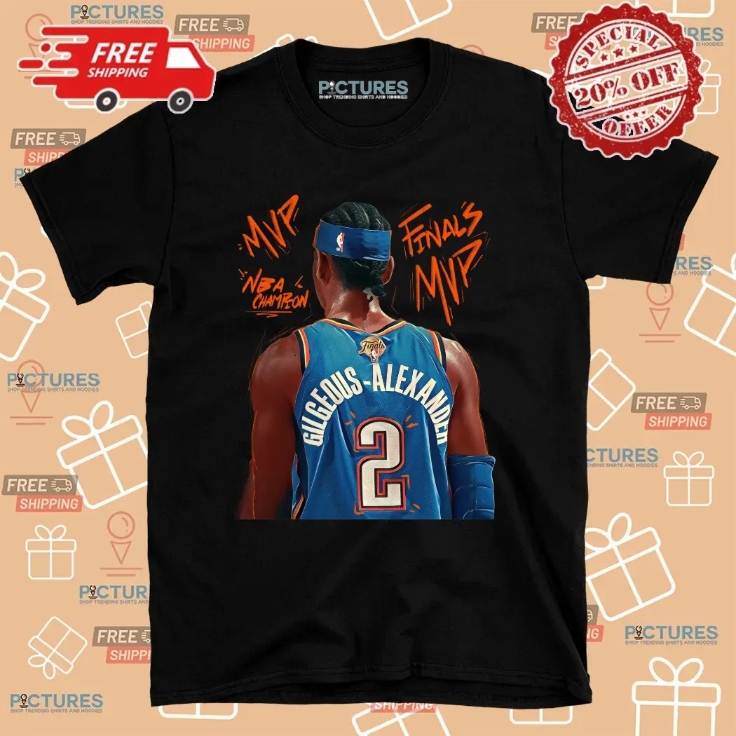 SGA Shai Gilgeous-alexander 2 OKC Thunder Finals MVP NBA Champions 2025 Behind T Shirt
