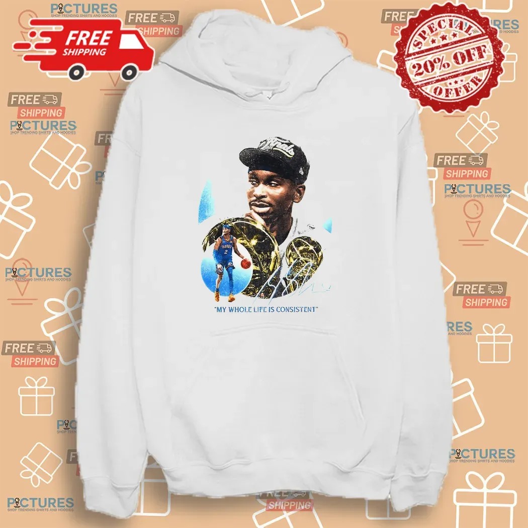 SGA Shai Gilgeous-alexander OKC My Whole Life Is Consitent Signature The 2025 NBA Finals MVP T Shirt