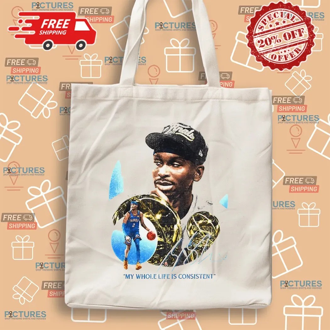 SGA Shai Gilgeous-alexander OKC My Whole Life Is Consitent Signature The 2025 NBA Finals MVP T Shirt