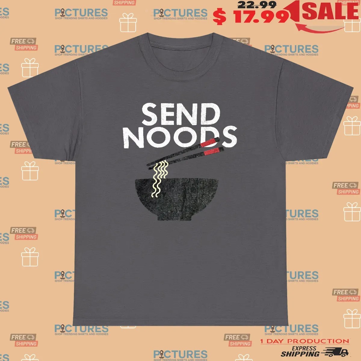 Send Noods Noodle Chopstick Meme T Shirt