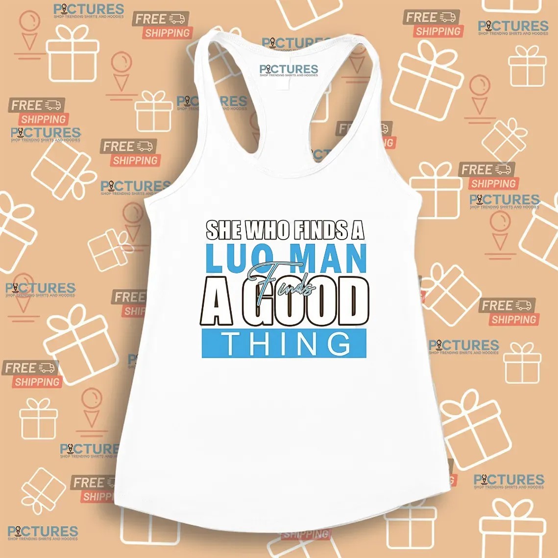 She Who Finds A Luo Man Finds A Good Thing T Shirt