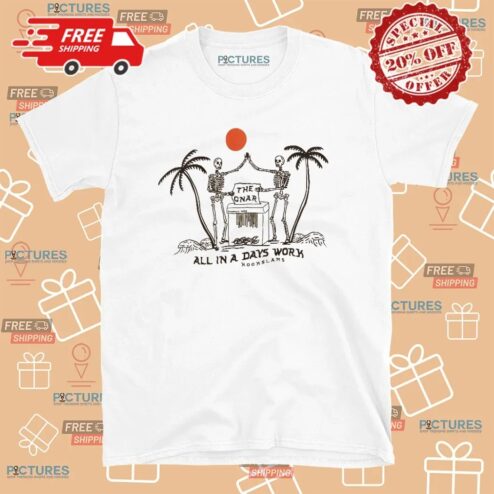 Shred the Gnar All In A Days Work Skeleton T Shirt
