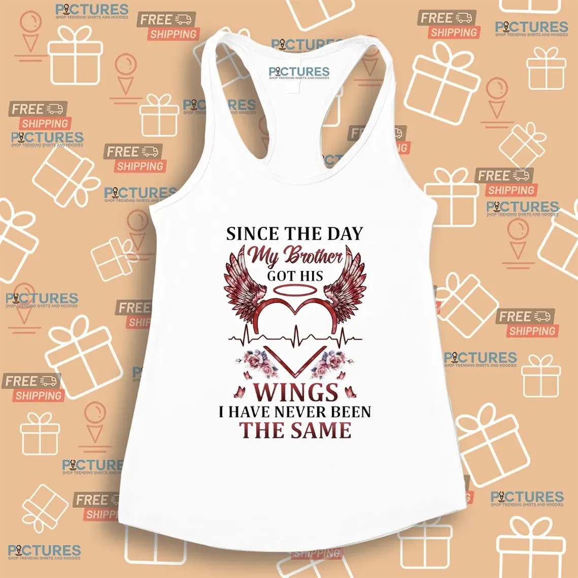 Since The Day My Brother Got His Wings I Have Never Been The Same Brotherhood T Shirt