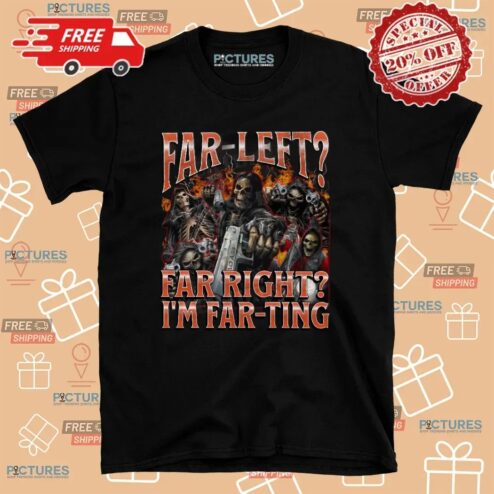 Skeleton Far Left Far Right I'm Farting Meme Bootleg T Shirt