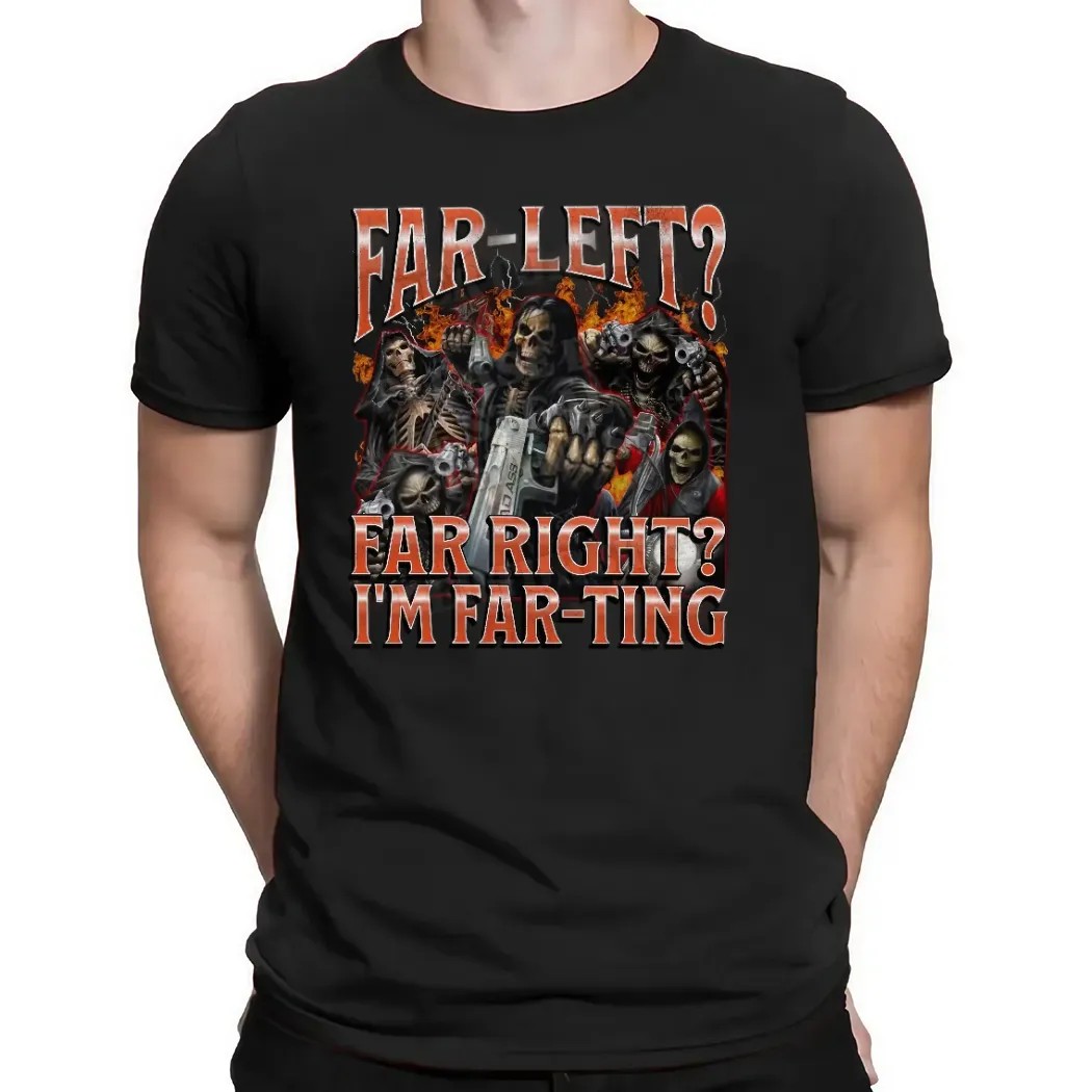 Skeleton Far Left Far Right I'm Farting Meme Bootleg T Shirt