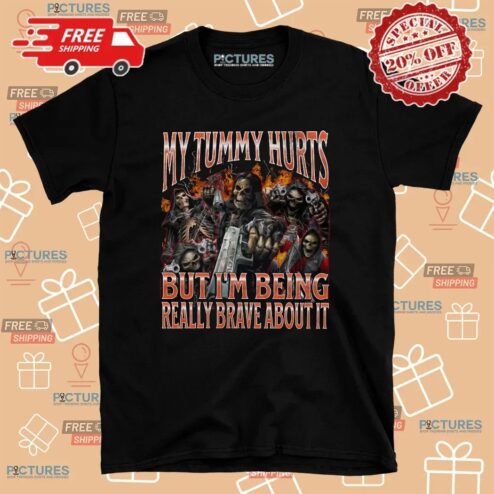 Skeleton My Tummy Hurts But I'm Being Really Brave About It Meme Bootleg T Shirt
