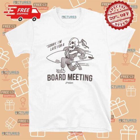 Skeleton Surf Sorry I'm Late For A Board Meeting T Shirt