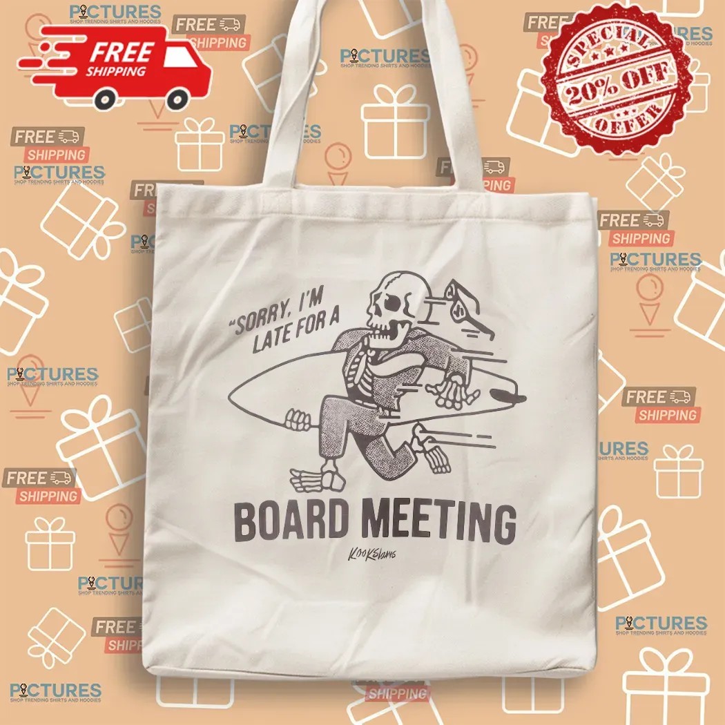 Skeleton Surf Sorry I'm Late For A Board Meeting T Shirt