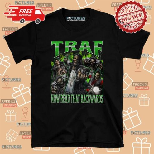 Skeleton Traf Now Read That Backwards Fart Meme Bootleg T Shirt