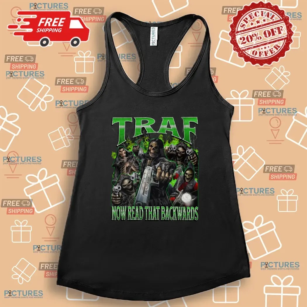 Skeleton Traf Now Read That Backwards Fart Meme Bootleg T Shirt