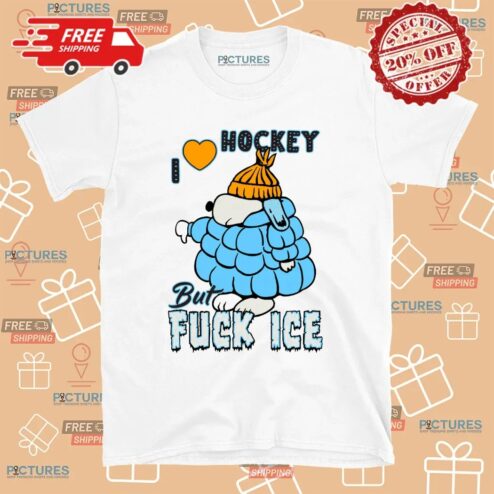 Snoopy I Love Hockey But Fuck Ice Protest T Shirt