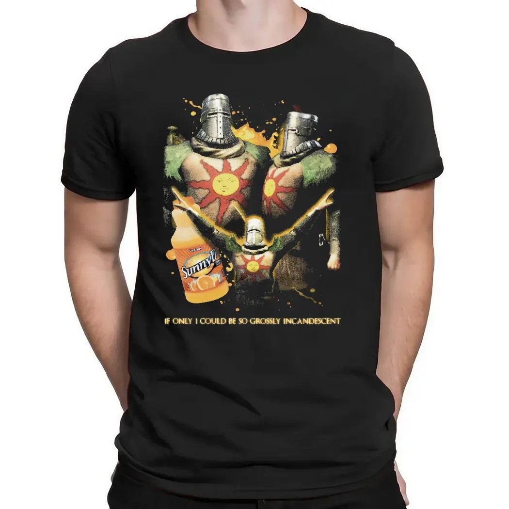Solaire of Astora Dark Souls SunnyD If Only I Could Be So Grossly Incandescent Mashup T Shirt
