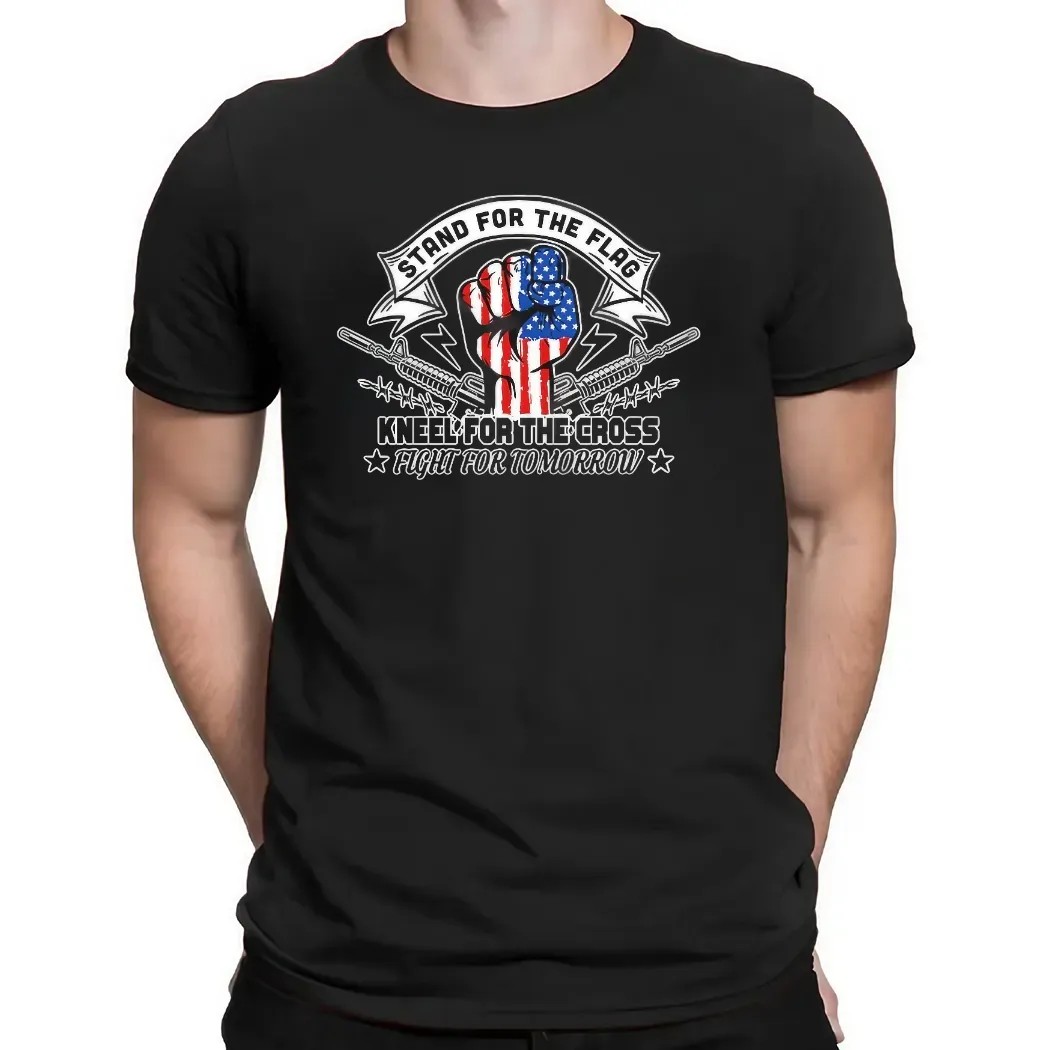 Stand For The Flag Kneel For The Cross Fight For Tomorrow 4th Of July T Shirt
