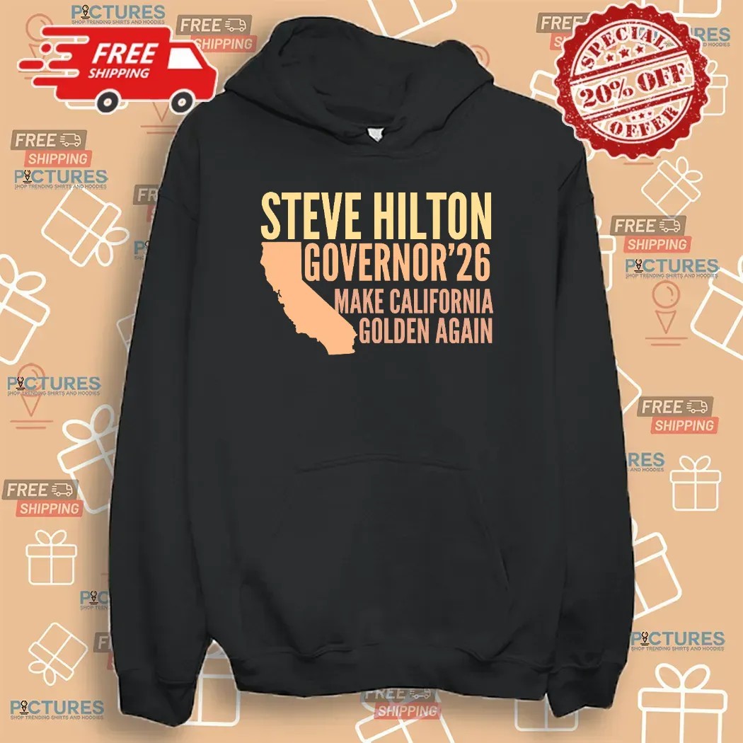 Steve Hilton Governor'26 Make California Golden Again T Shirt