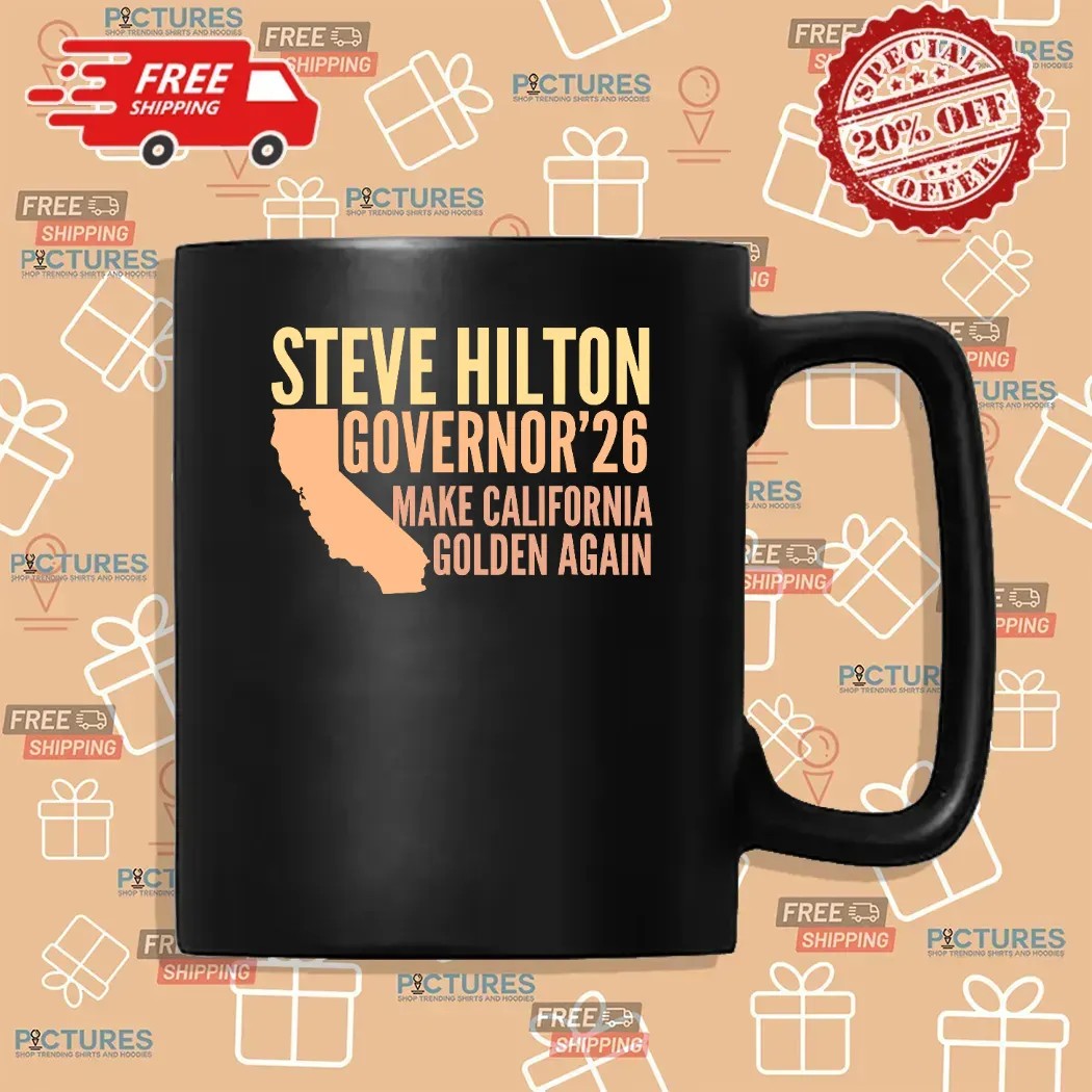 Steve Hilton Governor'26 Make California Golden Again T Shirt