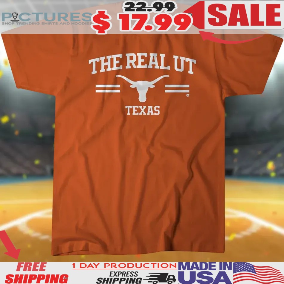 Texas Longhorns The Real UT T Shirt