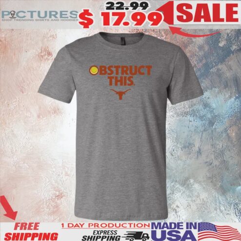 Texas Longhorn Softball Obstruct This T Shirt