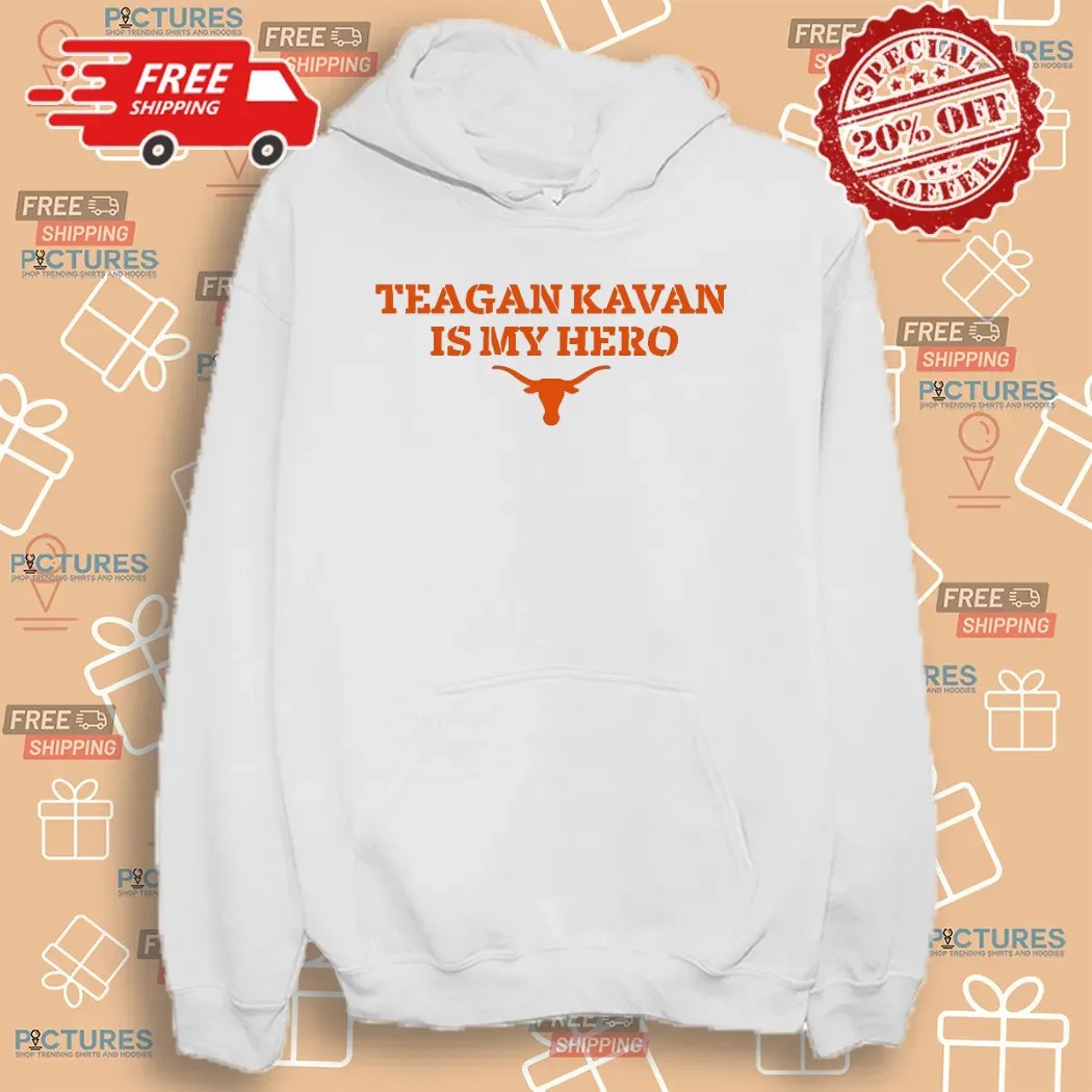 Texas Softball Teagan Kavan is My Hero T Shirt Texas Softball Teagan Kavan is My Hero T Shirt