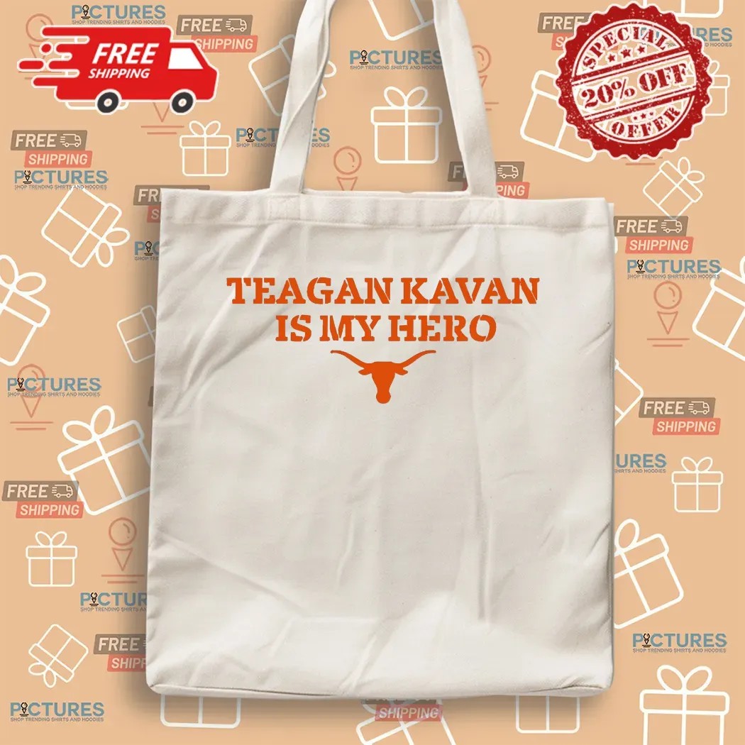 Texas Softball Teagan Kavan is My Hero T Shirt Texas Softball Teagan Kavan is My Hero T Shirt