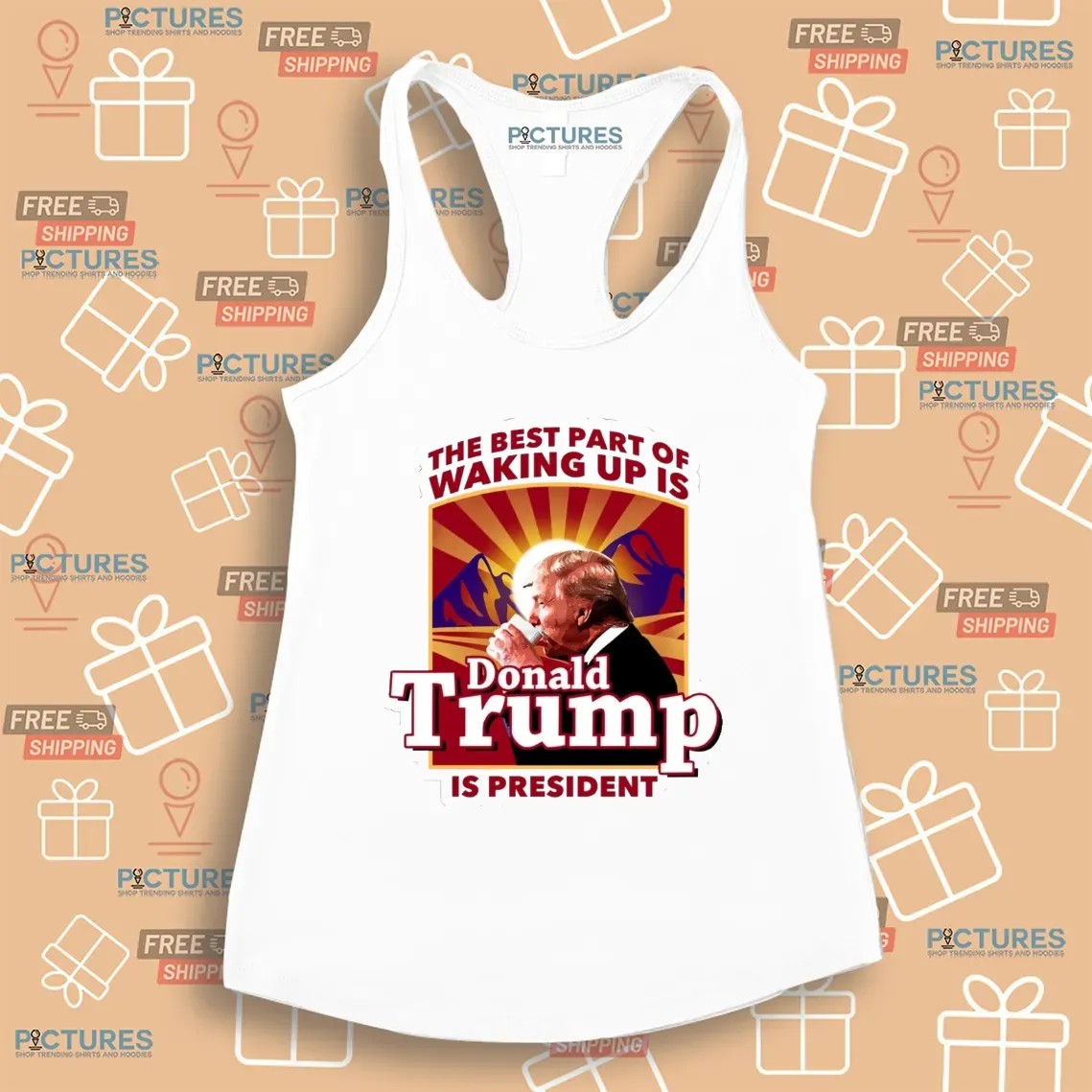 The Best Part Of Waking Up Is Donald Trump Is President Graphic T Shirt