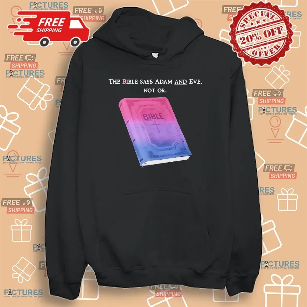 The Bible Says Adam And Eve Not Or Meme T Shirt