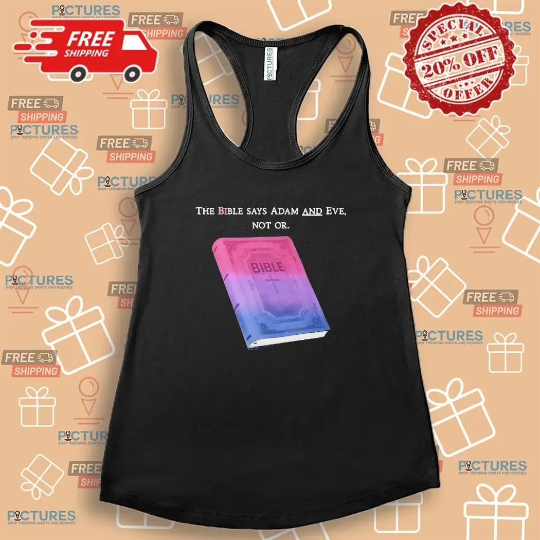 The Bible Says Adam And Eve Not Or Meme T Shirt