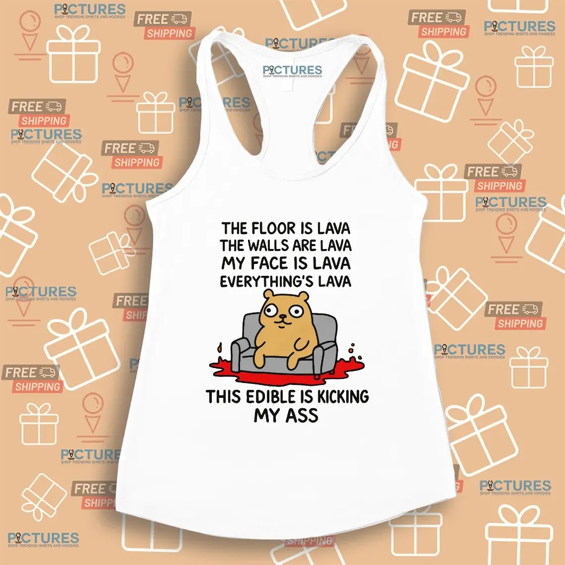 The Floor Is Lava The Walls Are Lava Everything's Lava This Edible Is Kicking My Ass T Shirt