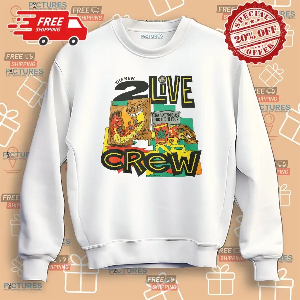 The New 2 Live Crew Back At Your Ass For The 9' Four T Shirt