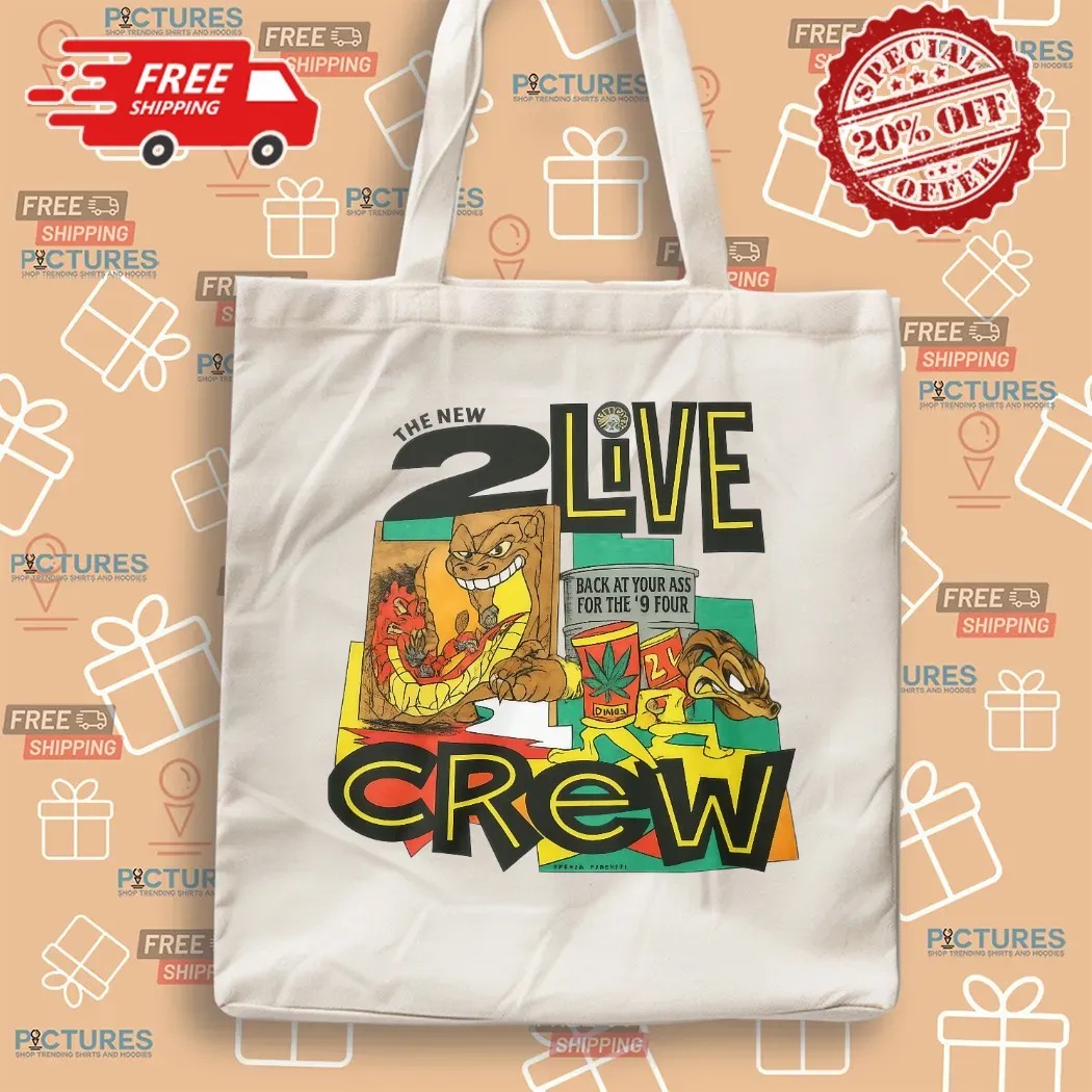 The New 2 Live Crew Back At Your Ass For The 9' Four T Shirt