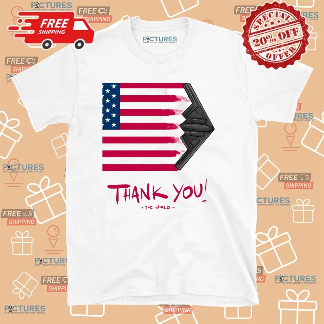 The World American Airstrike Thank You T Shirt