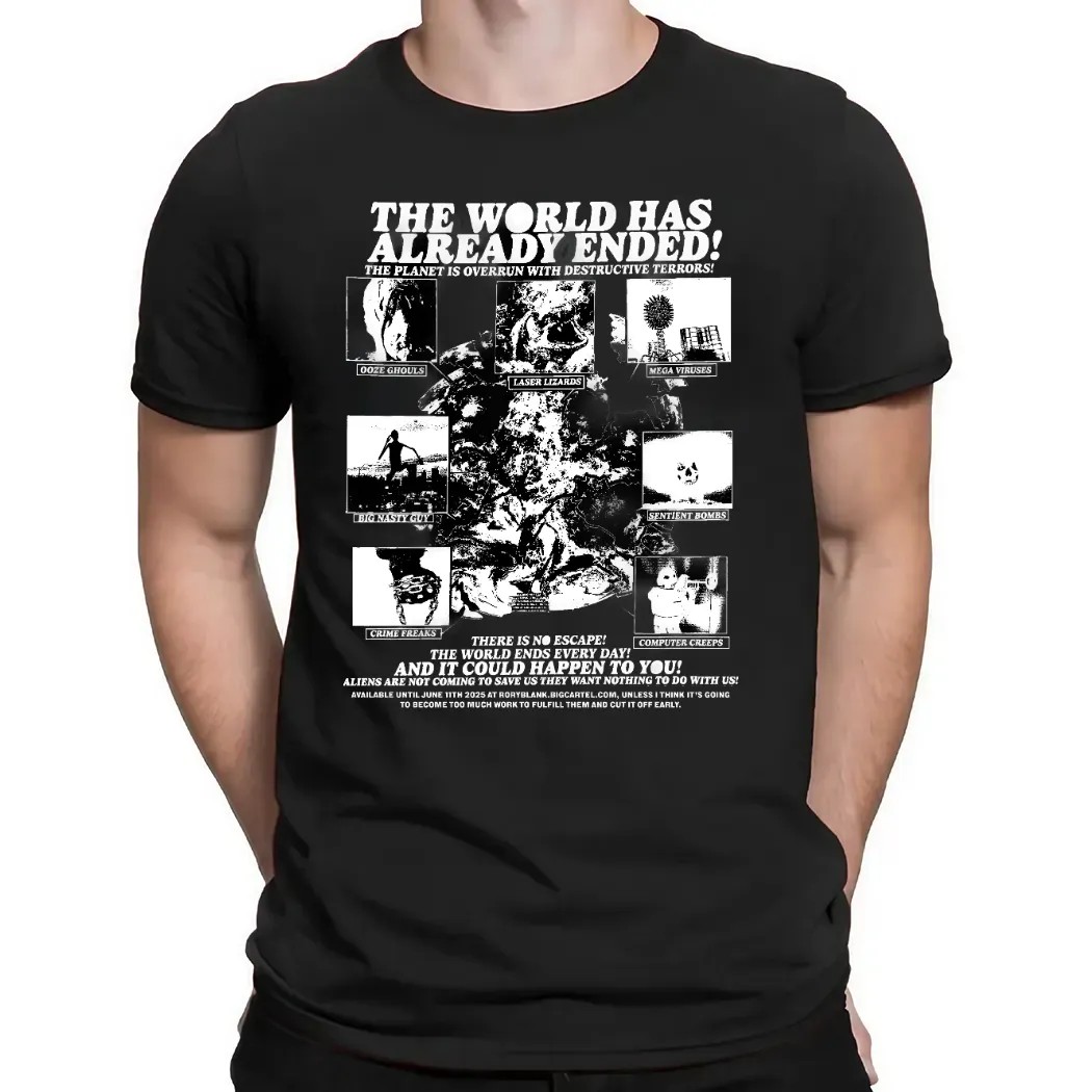 The World Has Already Ended The Planet Is Overrun With Destructive Terror T Shirt The World Has Already Ended The Planet Is Overrun With Destructive Terror T Shirt