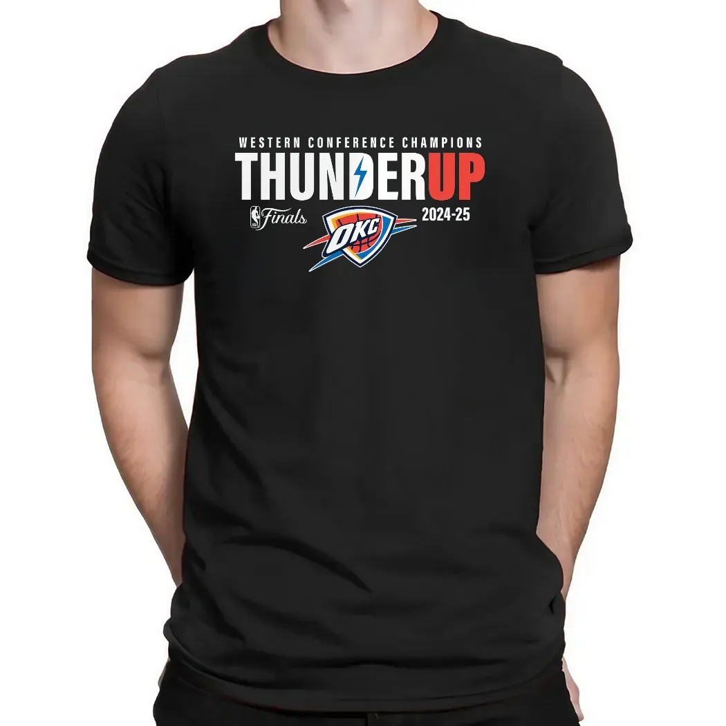 Thunder Up Western Conference Champions NBA Finals 2025 T Shirt Thunder Up Western Conference Champions NBA Finals 2025 T Shirt