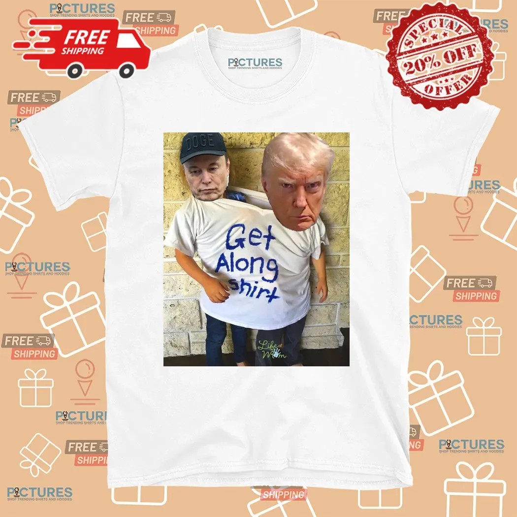Trump And Elon Musk Get Along Meme T Shirt
