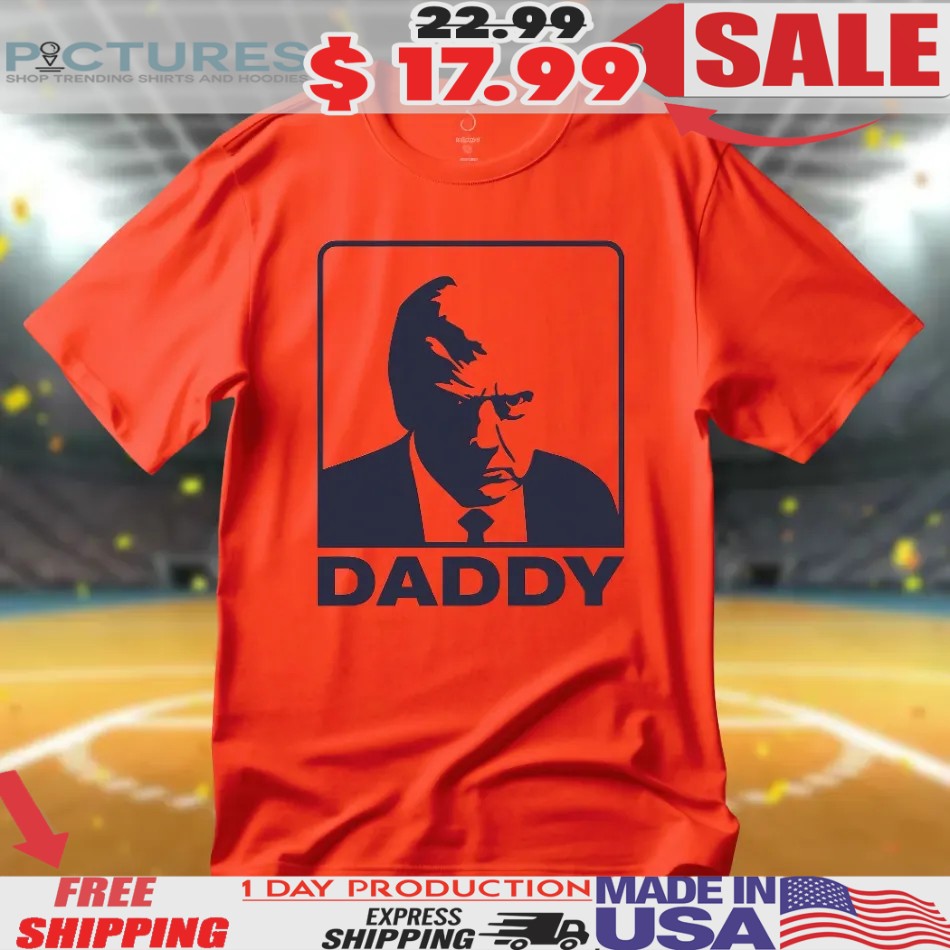 Trump Daddy Bold MAGA Graphic T Shirt