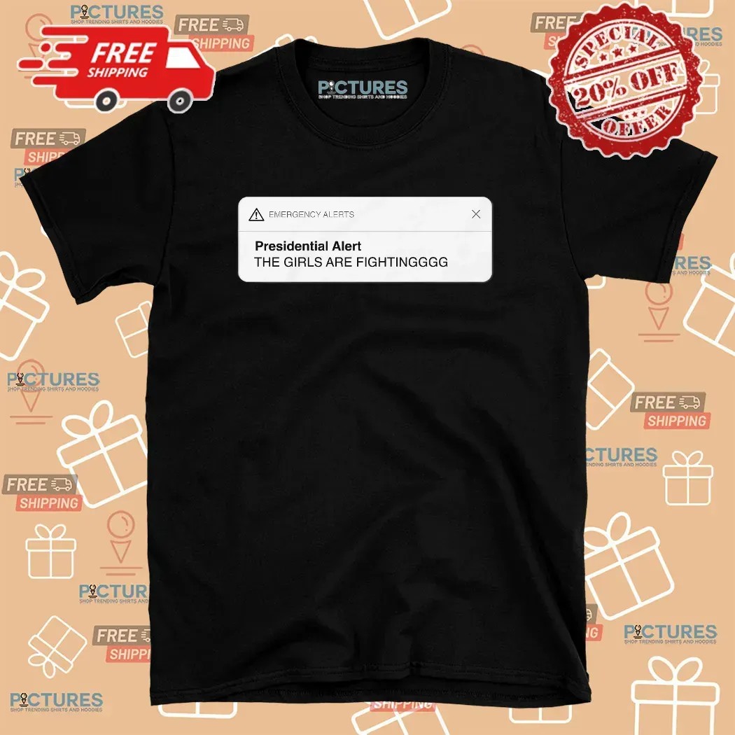 Trump Elon Musk Presidential Alert The Girls Are Fighting T Shirt
