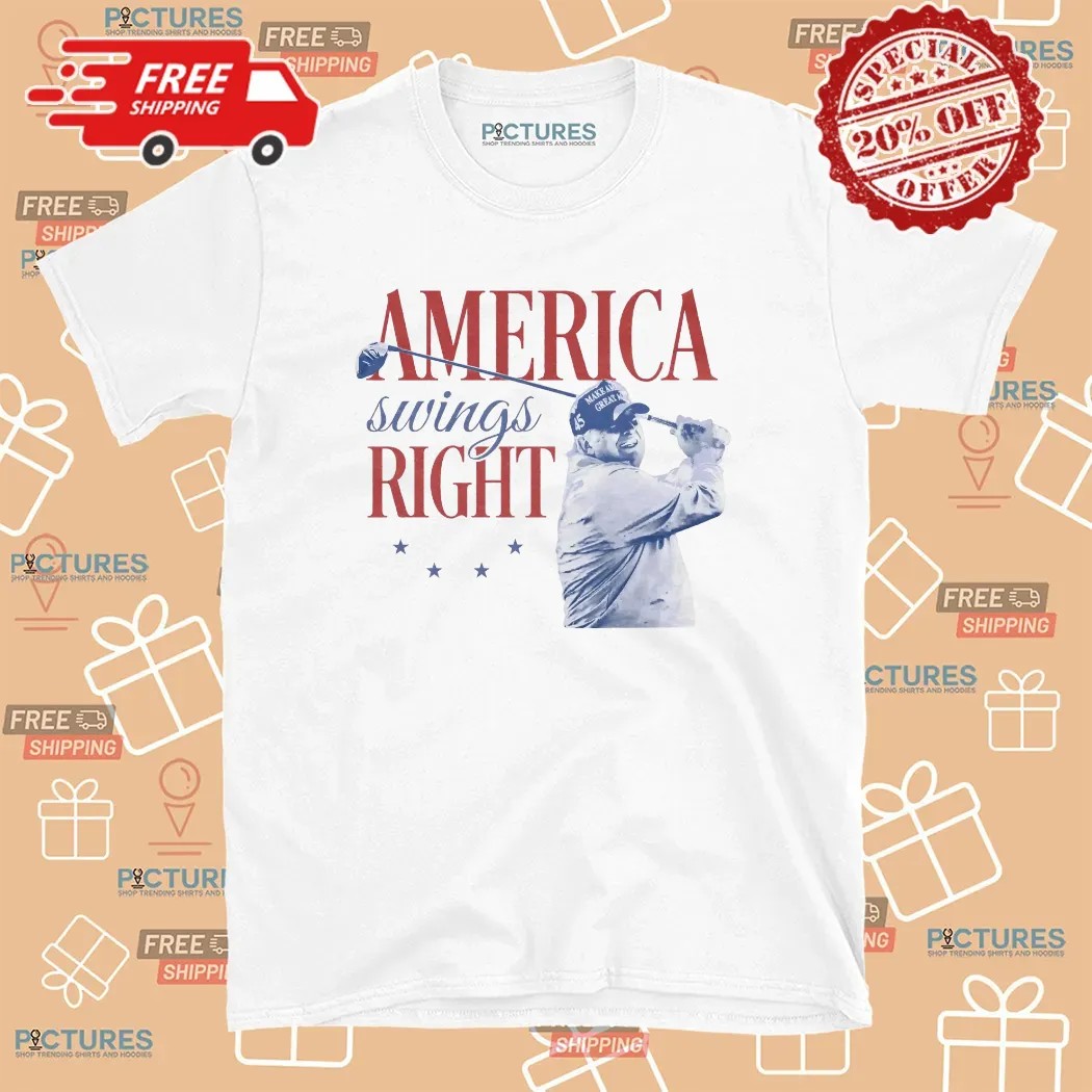 Trump Maga America Swings Right T Shirt