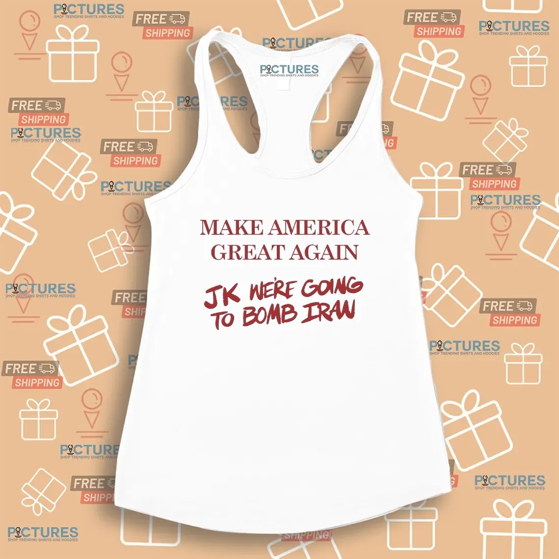 Trump Make American Great Again JK we’re going to Bomb Iran T Shirt