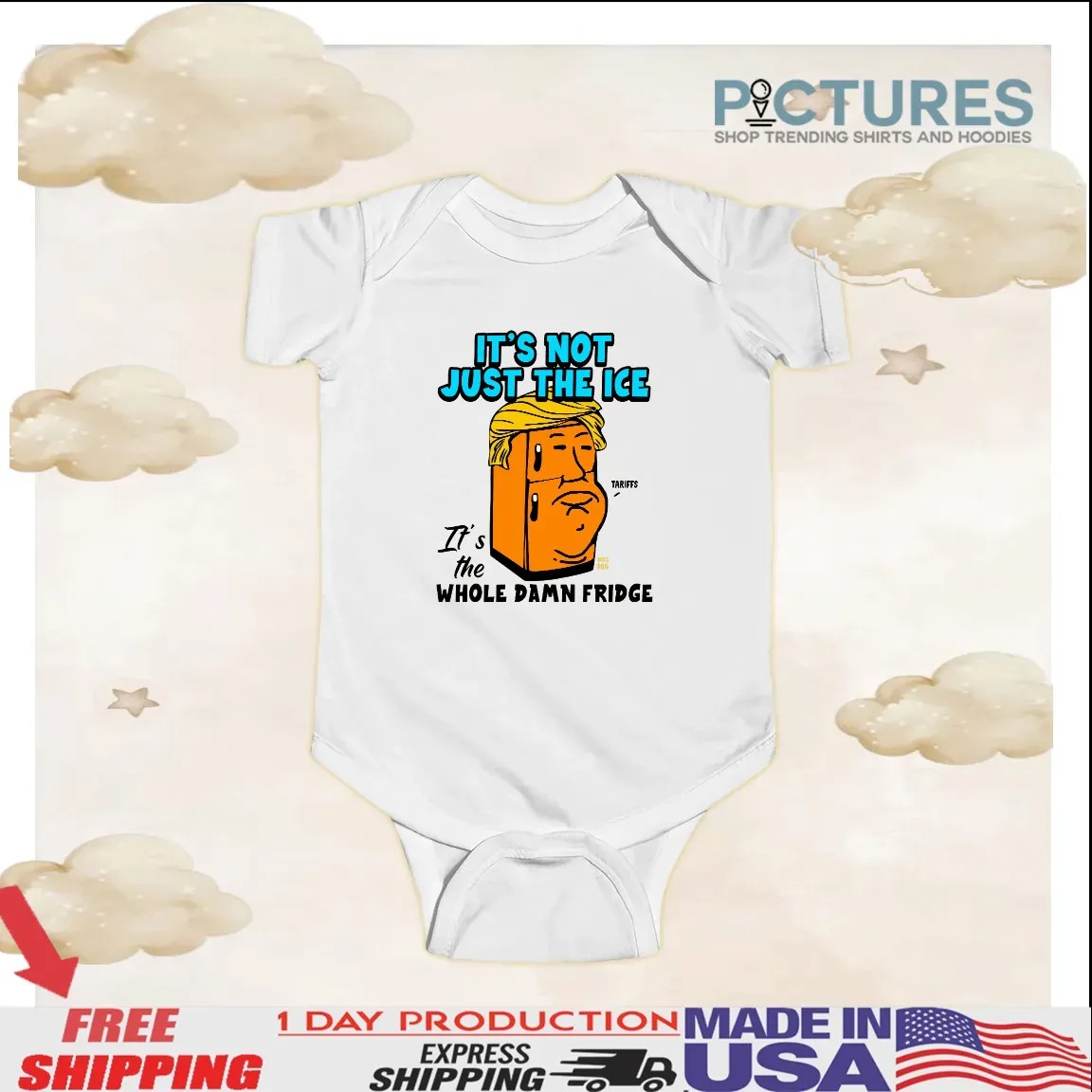 Trump Tariff It’s Not Just The Ice It's The Whole Damn Fridge T Shirt
