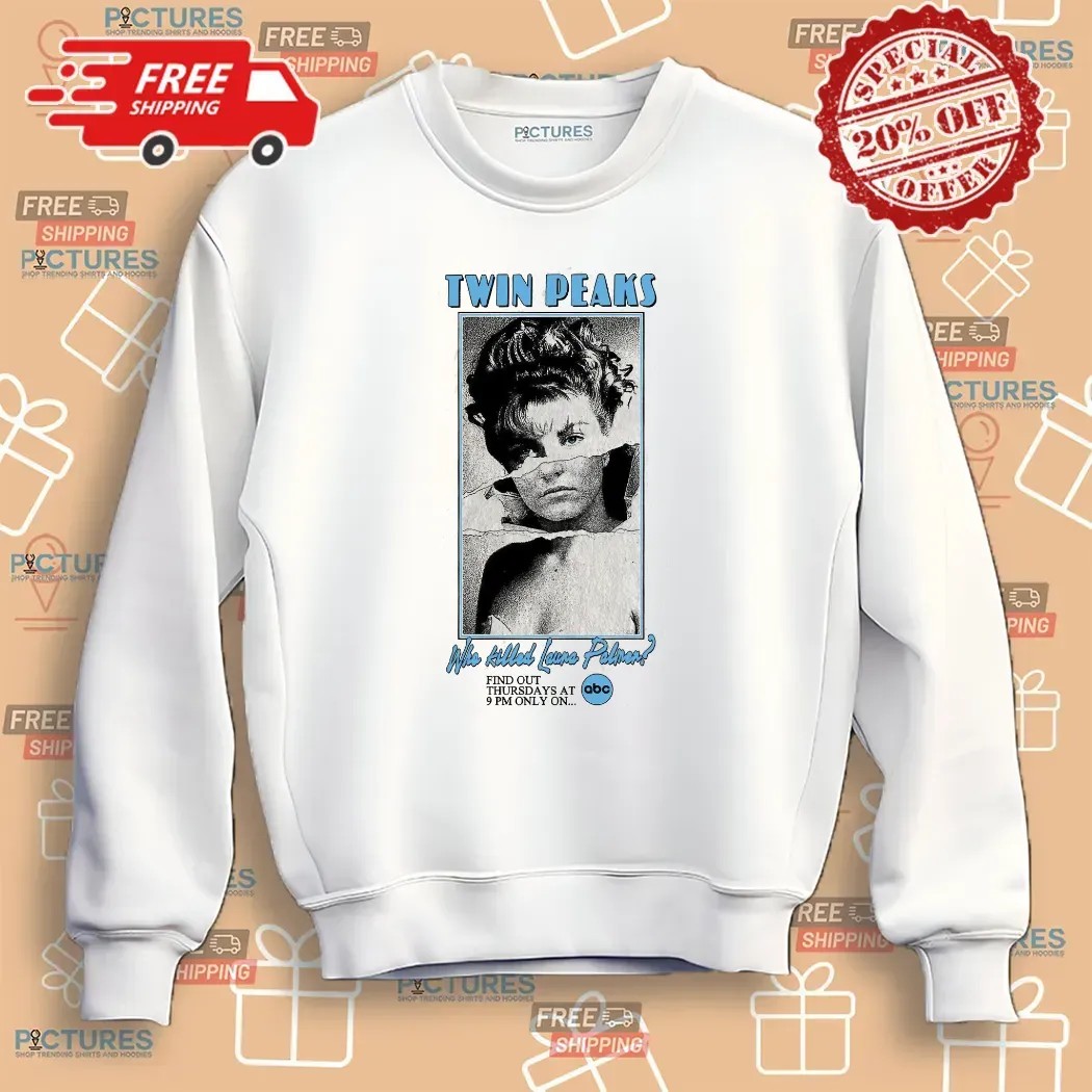 Twin Peaks Who Killed Laura Palmer Find Out Thursday At 9pm On Abc T Shirt