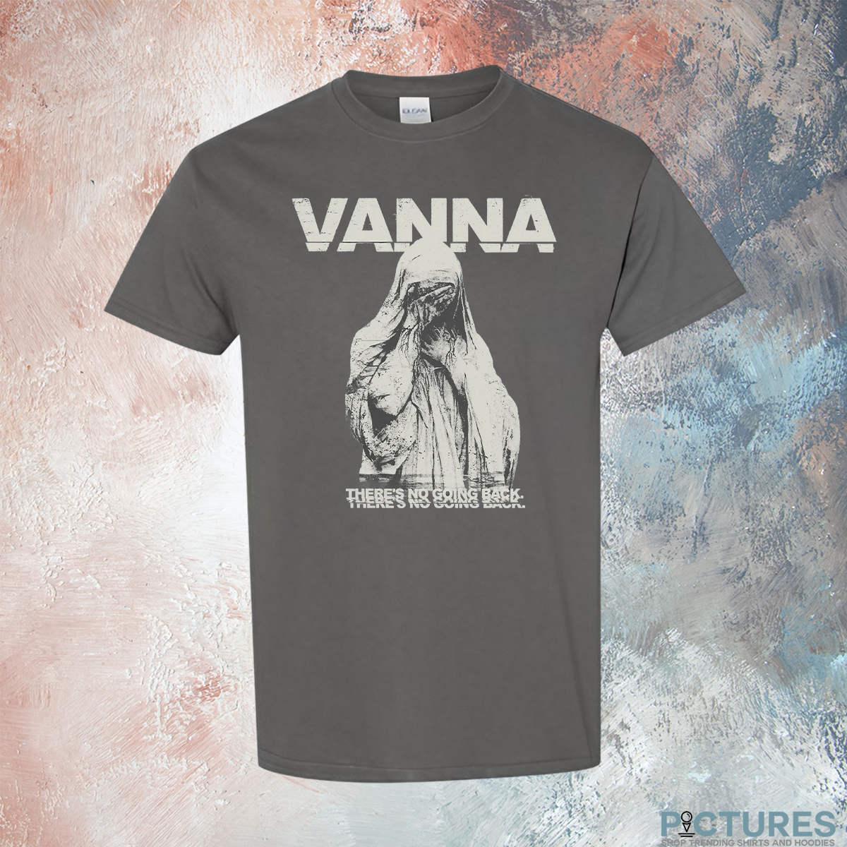 Vanna There's No Going Back Crying T Shirt