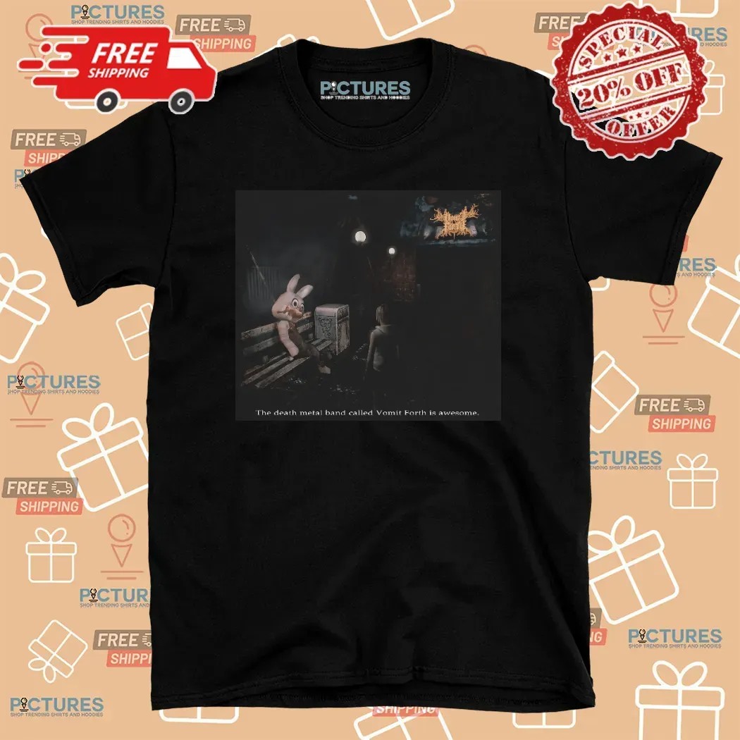 Vomit Forth The Death Metal Band Called Vomit Forth Is Awesome T Shirt