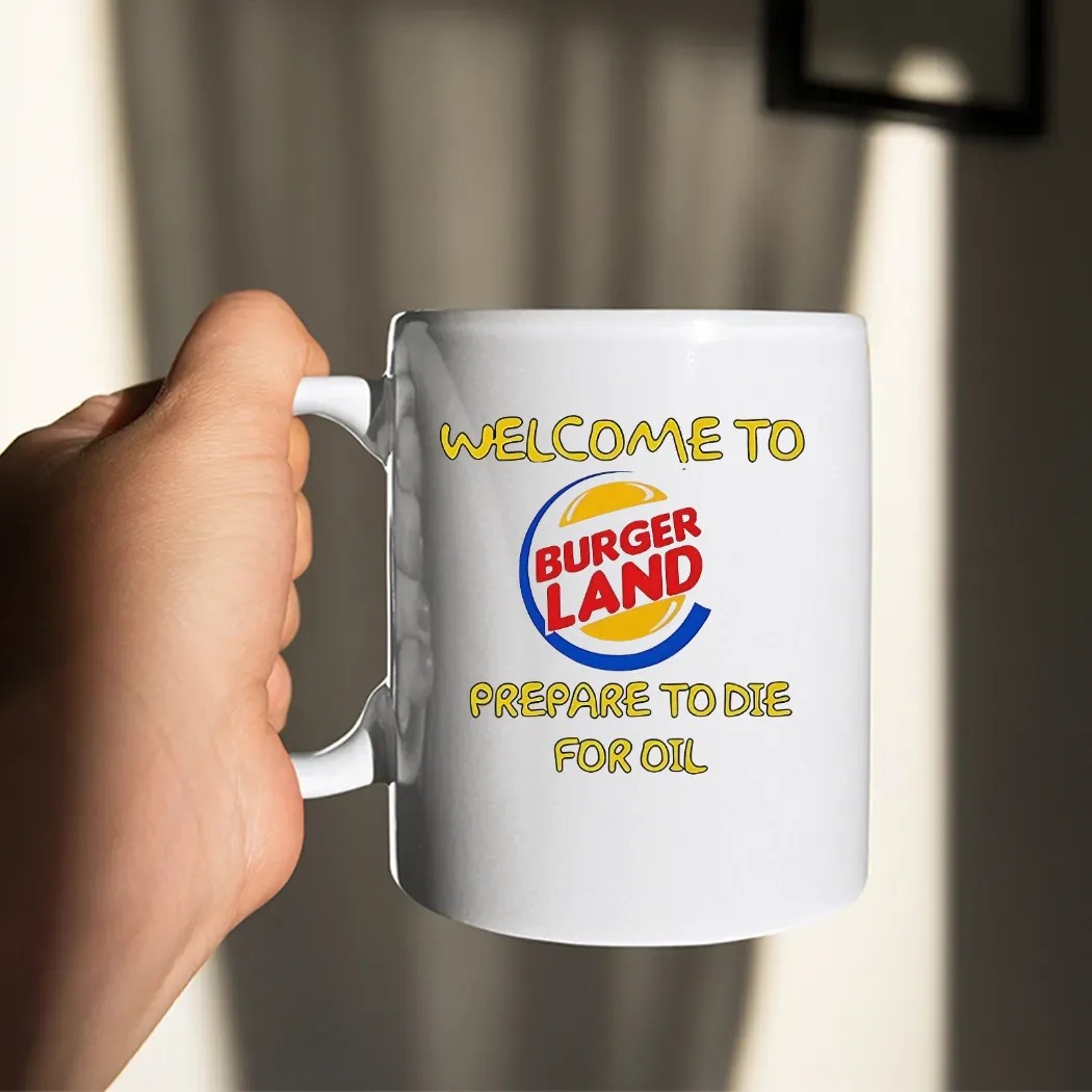 Welcome To Burger Land Prepare To Die For Oil T Shirt