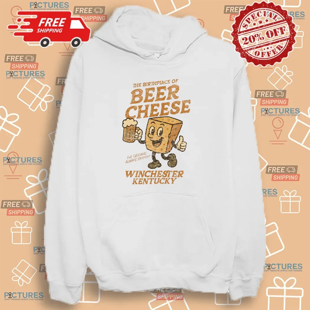 Winchester Kentucky The Birthplace of Beer Cheese The Original Always Snappy T Shirt