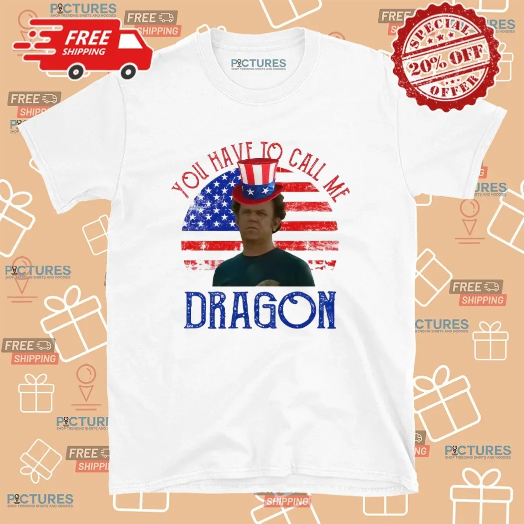 You Have To Call Me Dragon Step Brothers Couple 4th Of July T Shirt