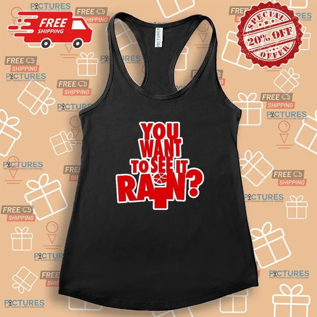 You Want To See It Rain Let It Rain Hoop Dreams T Shirt
